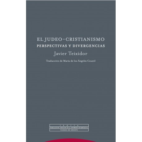 JUDEO-CRISTIANISMO EL. PERSPECTIVAS Y DIVERGENCIAS