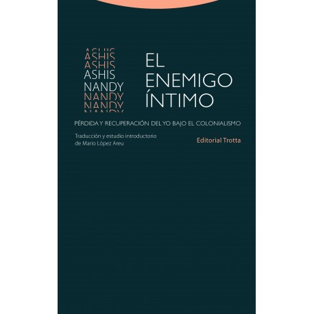 ENEMIGO ÍNTIMO EL. PÉRDIDA Y RECUPERACIÓN DEL YO BAJO EL COLONIALISMO