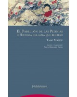 PABELLÓN DE LAS PEONÍAS O HISTORIA DEL ALMA QUE REGRESÓ EL