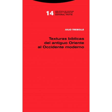 TEXTURAS BÍBLICAS DEL ANTIGUO ORIENTE AL OCCIDENTE MODERNO