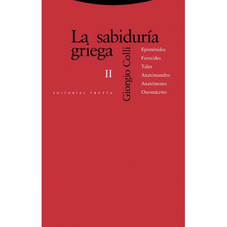 SABIDURIA GRIEGA LA VOLUMEN II EPIMÉNIDES FERECIDES TALES  ANAXIMANDRO ANAXÍMENES ONOMÁCRITO