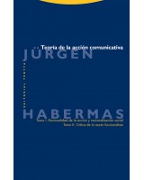 TEORÍA DE LA ACCIÓN COMUNICATIVA TOMO I RACIONALIDAD DE LA ACCIÓN Y RACIONALIZACION SOCIAL. TOMO II