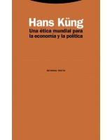 UNA ÉTICA MUNDIAL PARA LA ECONOMÍA Y LA POLÍTICA