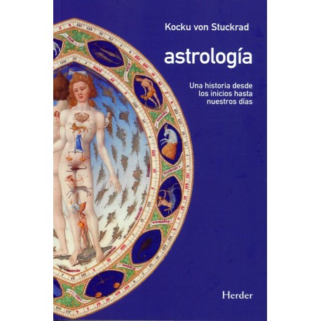 ASTROLOGIA. UNA HISTORIA DESDE LOS INICIOS HASTA NUESTROS DIAS