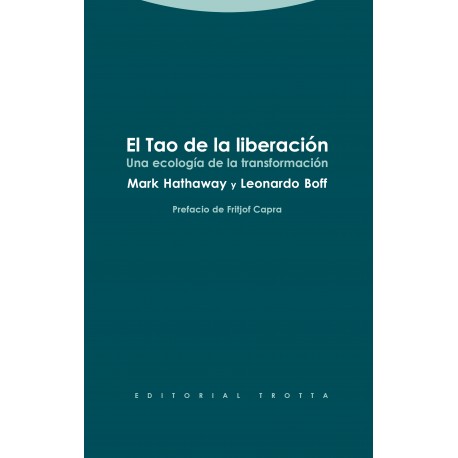 TAO DE LA LIBERACION EL. UNA ECOLOGÍA DE LA TRANSFORMACIÓN