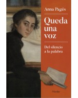 QUEDA UNA VOZ. DEL SILENCIO A LA PALABRA