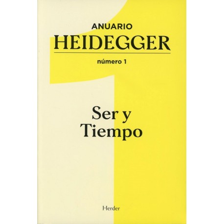 ANUARIO HEIDEGGER NUMERO 1. SER Y TIEMPO