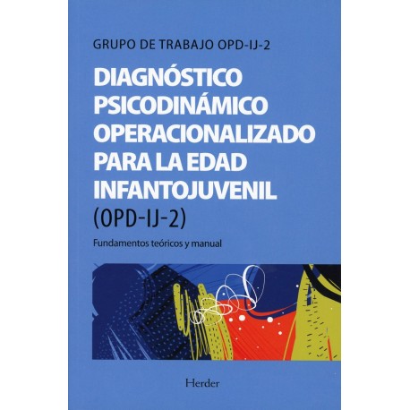 DIAGNOSTICO PSICODINAMICO OPERACIONALIZADO PARA LA EDAD INFANTOJUVENIL (OPD-IJ-2)