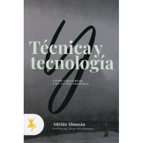 TECNICA Y TECNOLOGIA COMO CONVERSAR CON UN TECNOLOFILO