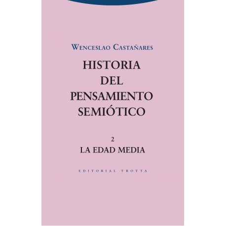 HISTORIA DEL PENSAMIENTO SEMIOTICO II. LA EDAD MEDIA