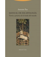 MANUAL DE ESCAPOLOGÍA TEORÍA Y PRÁCTICA DE LA HUIDA DEL MUNDO