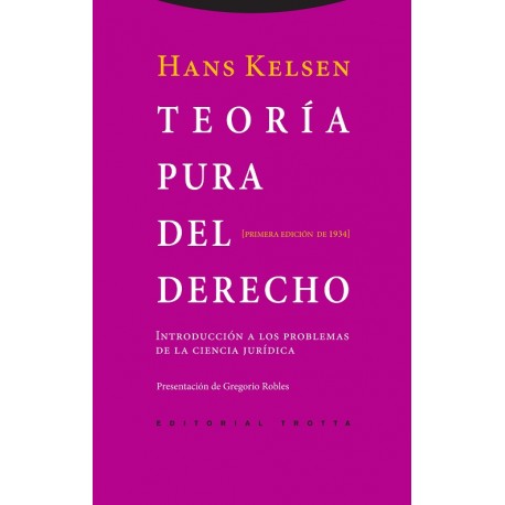 TEORÍA PURA DEL DERECHO INTRODUCCIÓN A LOS PROBLEMAS DE LACIENCIA JURÍDICAPRIMERA EDICIÓN 1934