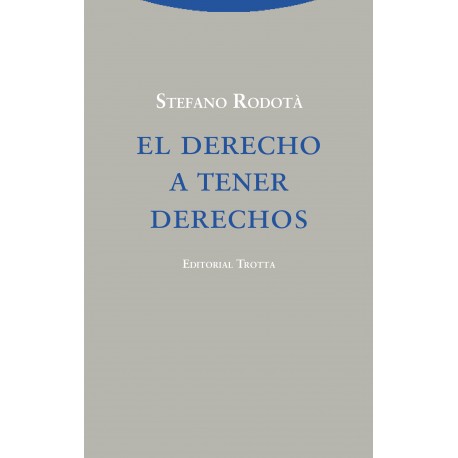 DERECHO A TENER DERECHOS EL
