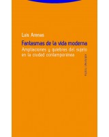 FANTASMAS DE LA VIDA MODERNA AMPLIACIONES Y QUIEBRAS DEL SUJETO EN LACIUDAD CONTAMPORANEA