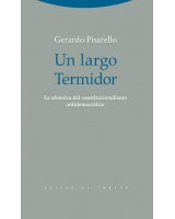 UN LARGO TERMIDOR LA OFENSIVA DEL CONSTITUCIONALISMO ANTIDEMOCRÁTICO