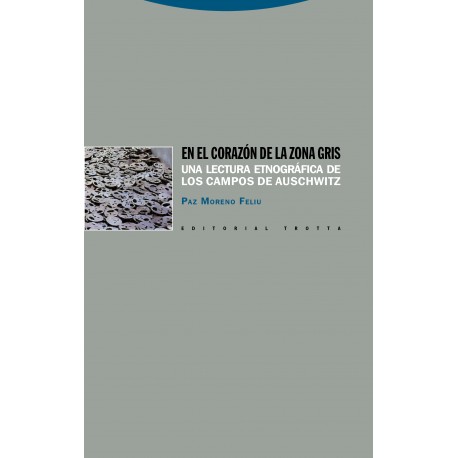 EN EL CORAZÓN DE LA ZONA GRIS UNA LECTURA ETNOGRÁFICA DE LOS CAMPOS DE AUSCHWITZ