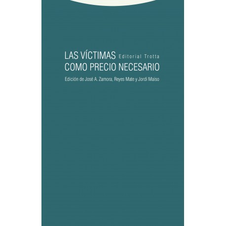 VÍCTIMAS COMO PRECIO NECESARIO LAS