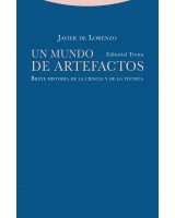 UN MUNDO DE ARTEFACTOS BREVE HISTORIA DE LA CIENCIA Y DE LA TÉCNICA