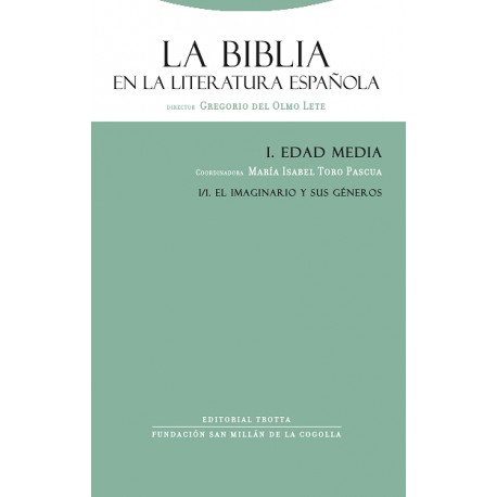 LA BIBLIA EN LA LITERATURA ESPAÑOLA I EDAD MEDIA 1/1. EL IMAGINARIO Y SUS GÉNEROS