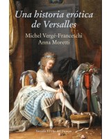 HISTORIA ERÓTICA DE VERSALLES UNA