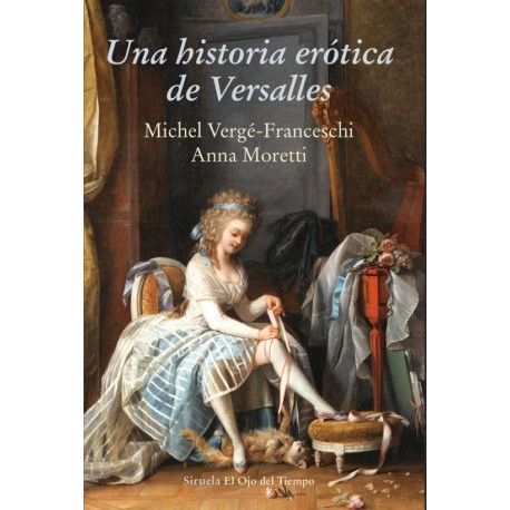 HISTORIA ERÓTICA DE VERSALLES UNA