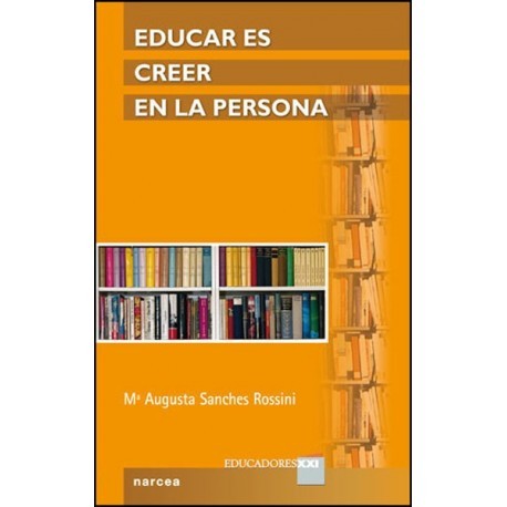 EDUCAR ES CREER EN LA PERSONA