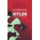 HERMANO HITLER EL DEBATE DE LOS HISTORIADORES