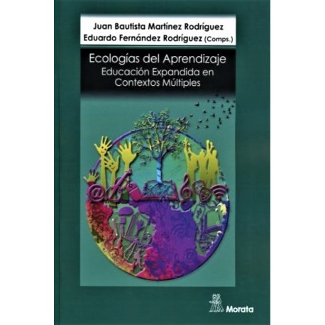 ECOLOGÍAS DEL APRENDIZAJE EDUCACIÓN EXPANDIDA EN CONTEXTOS MÚLTIPLES