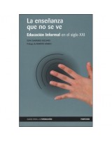 ENSEÑANZA QUE NO SE VE LA. EDUCACIÓN INFORMAL EN EL SIGLO XXI