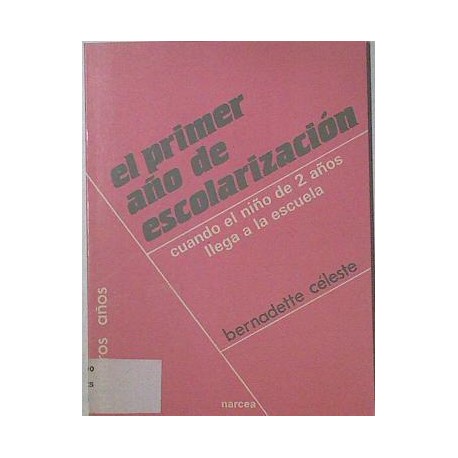 PRIMER AÑO DE ESCOLARIZACION EL. CUANDO EL NIÑO DE 2 AÑOS LLEGA  A LA ESCUELA