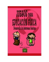 JUEGOS PARA EDUCACIÓN FÍSICA DESARROLLO DE DESTREZAS BÁSICAS