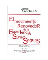 MOVIMIENTO RENOVADOR DE LA EXPERIENCIA SOMOSAGUAS EL. RESPUESTA A UN PROYECTO EDUCATIVO