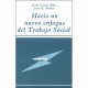 HACIA UN NUEVO ENFOQUE DEL TRABAJO SOCIAL