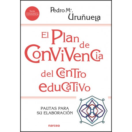 PLAN DE CONVIVENCIA DEL CENTRO EDUCATIVO EL. PAUTAS PARA SU ELABORACIÓN