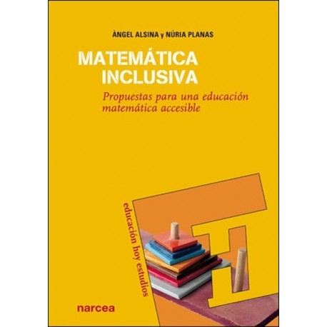 MATEMÁTICA INCLUSIVA PROPUESTAS PARA UNA EDUCACIÓN MATEMÁTICA ACCESIBLE