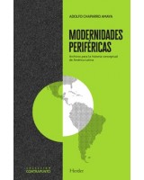 MODERNIDADES PERIFÉRICAS ARCHIVOS PARA HISTORIA CONCEPTUAL DE AMÉRICA LATÍNA