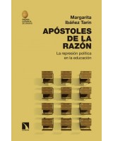 APÓSTOLES DE LA RAZÓN LA REPRESIÓN POLÍTICA EN LA EDUCACIÓN