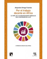 POR EL TRABAJO DECENTE EN ÁFRICA EL PAPEL DE LAS ORGANIZACIONES SINDICALES EN EL CENTENARIO DE LA OIT