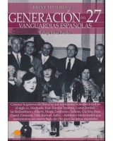 BREVE HISTORIA DE LA GENERACION DEL 27 VANGUARDIAS ESPAÑOLAS