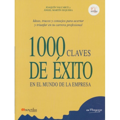 1000 CLAVES DE ÉXITO EN EL MUNDO DE LA EMPRESA