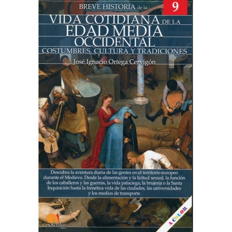 BREVE HISTORIA DE LA VIDA COTIDIANA DE LA EDAD MEDIA OCCIDENTAL  COSTUMBRES CULTURA Y TRADICIONES