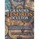 GRANDES TESOROS OCULTOS