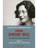 SOBRE SIMONE WEIL EL COMPROMISO CON LOS DESDICHADOS