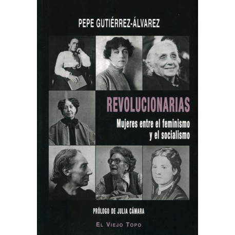 REVOLUCIONARIAS MUJERES ENTRE EL FEMINISMO Y EL SOCIALISMO