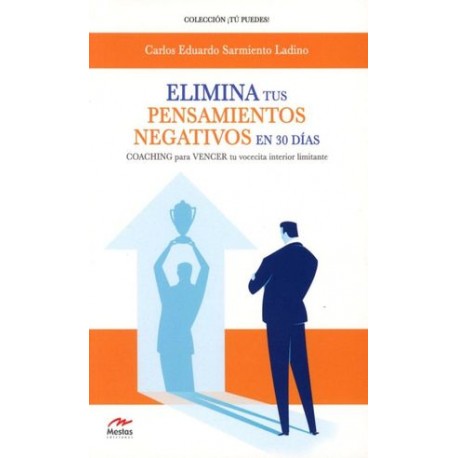 ELIMINA TUS PENSAMIENTOS NEGATIVOS EN 30 DIAS