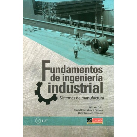 FUNDAMENTOS DE INGENIERIA INDUSTRIAL. SISTEMAS DE MANUFACTUR