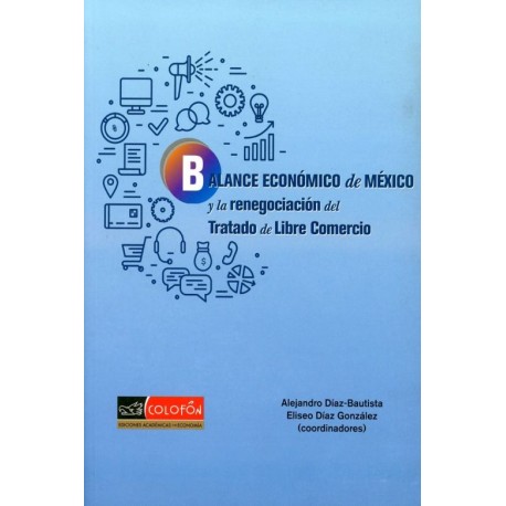 BALANCE ECONOMICO DE MEXICO Y LA RENEGOCIACION DEL TRATADO D