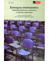 ENFOQUES INNOVADORES. CONSTRUCCION DE LA DOCENCIA Y POLITICA