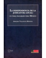 INDEPENDENCIA DE LA JUDICATURA LOCAL, LA. UN TEMA INACABADO