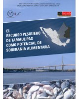 RECURSO PESQUERO DE TAMAULIPAS COMO POTENCIAL DE SOBERANIA A